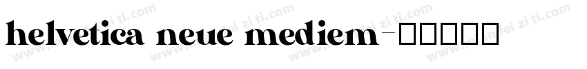 helvetica neue mediem字体转换